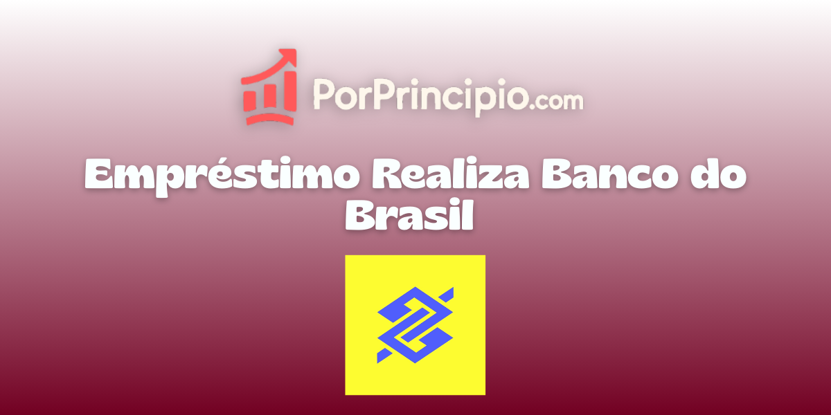 Empréstimo Realiza Banco do Brasil: Veja tudo o que você precisa saber