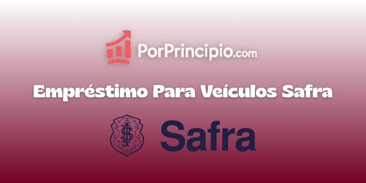 Empréstimo Para Veículos Safra: Veja tudo o que você precisa saber